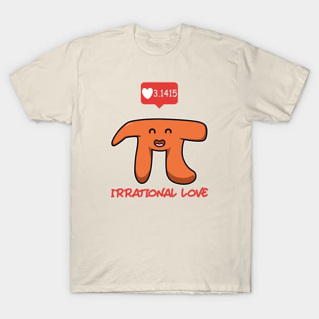 Irrational Love T-Shirt by inkonfiremx